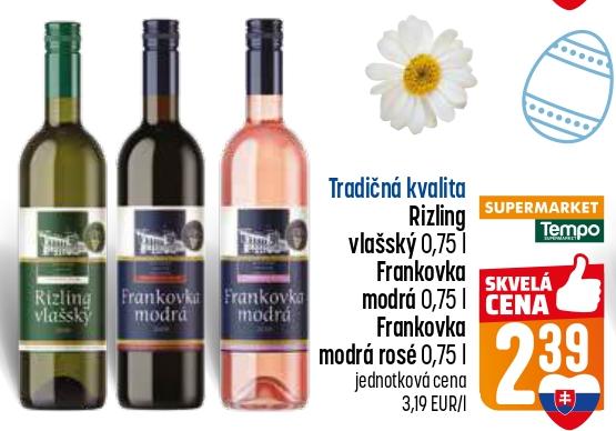 Rizling vlašský / Frankovka modrá / Frankovka modrá rosé