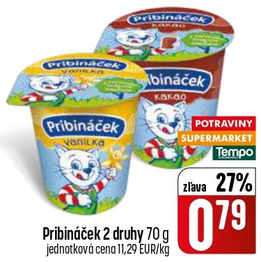 Pribináček 2 druhy