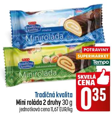 Mini roláda 2 druhy